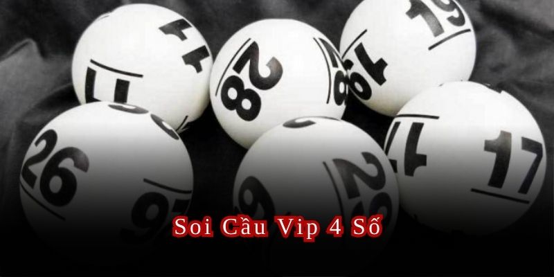 Soi Cầu Vip 4 Số