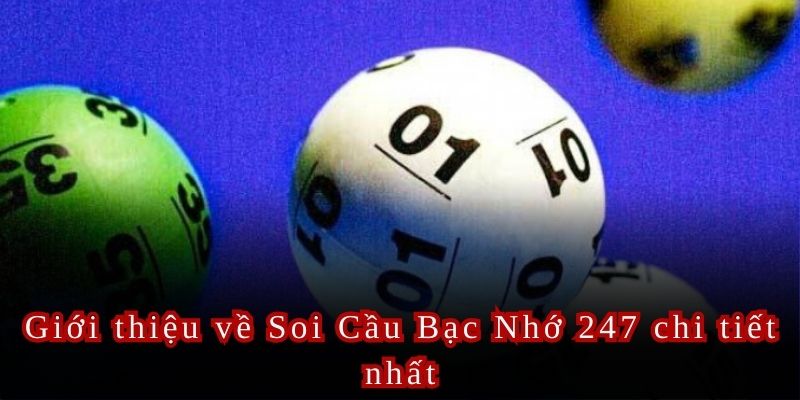 Dự đoán chuẩn xác từ Soi Cầu Bạc Nhớ 247, mang lại cơ hội chiến thắng lớn