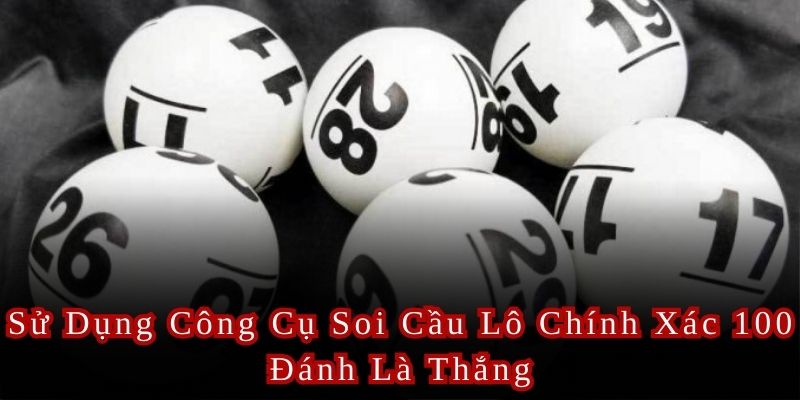 Chiến lược soi cầu hiệu quả giúp bạn chọn đúng số, thắng lớn mỗi ngày